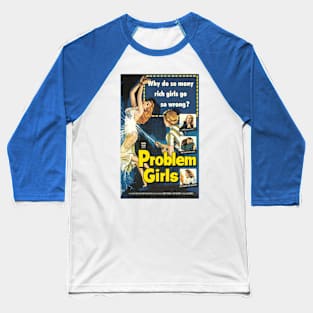 Vintage Drive-In Movie Poster - Problem Girls Baseball T-Shirt